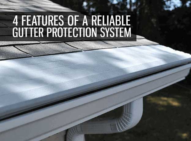 Gutter Security 4 Features of a Reliable Gutter Protection System